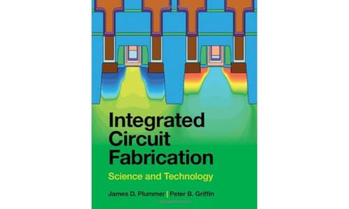 Beispielbild fr Integrated Circuit Fabrication: Science and Technology zum Verkauf von Monster Bookshop