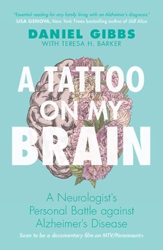 Stock image for A Tattoo on my Brain: A Neurologist's Personal Battle against Alzheimer's Disease for sale by BooksRun