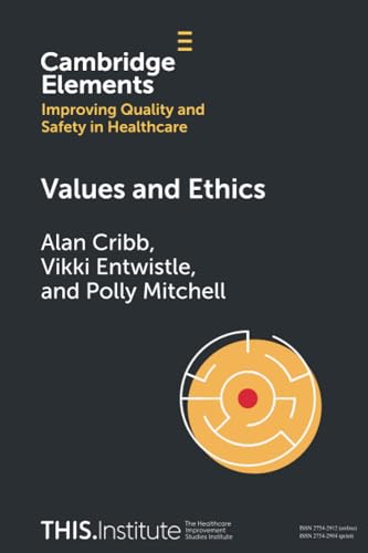 Imagen de archivo de Values and Ethics (Elements of Improving Quality and Safety in Healthcare) a la venta por California Books