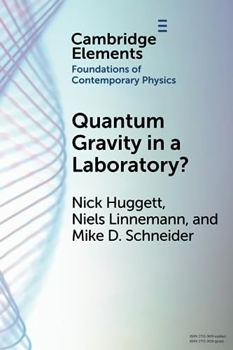 9781009327534: Quantum Gravity in a Laboratory? (Elements in the Foundations of Contemporary Physics)