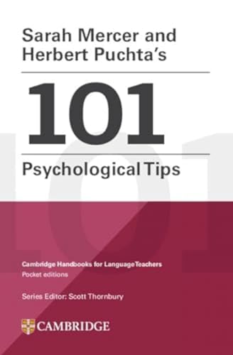 Beispielbild fr Sarah Mercer and Herbert Puchta's 101 Psychological Tips Paperback (Cambridge Handbooks for Language Teachers) zum Verkauf von Lakeside Books