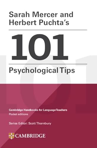 Stock image for Sarah Mercer and Herbert Puchta's 101 Psychological Tips Paperback (Cambridge Handbooks for Language Teachers) for sale by Lakeside Books
