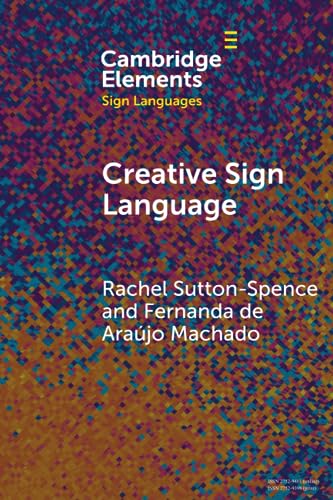 Imagen de archivo de Creative Sign Language (Elements in Sign Languages) a la venta por GF Books, Inc.