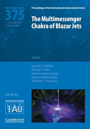 Beispielbild fr The Multimessenger Chakra of Blazar Jets (IAU S375) zum Verkauf von Blackwell's