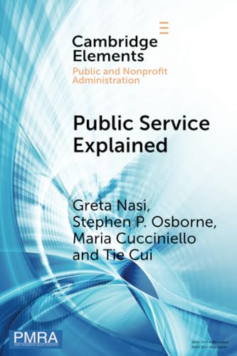 9781009373593: Public Service Explained: The Role of Citizens in Value Creation (Elements in Public and Nonprofit Administration)