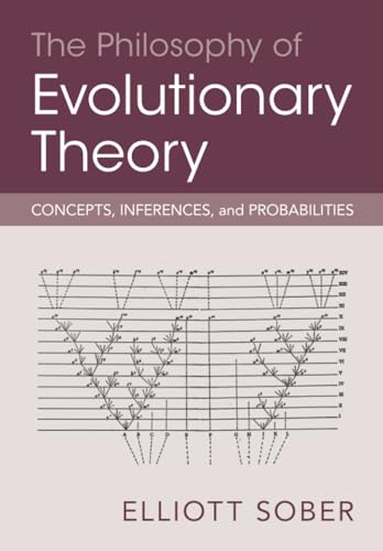 Beispielbild fr The Philosophy of Evolutionary Theory: Concepts, Inferences, and Probabilities zum Verkauf von Monster Bookshop