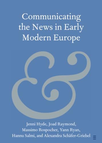 Stock image for Communicating the News in Early Modern Europe for sale by Revaluation Books