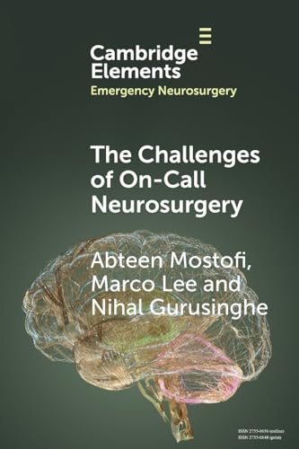 9781009384513: The Challenges of On-Call Neurosurgery (Elements in Emergency Neurosurgery)