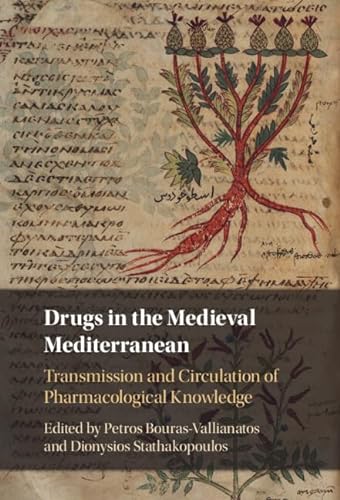Stock image for Drugs in the Medieval Mediterranean: Transmission and Circulation of Pharmacological Knowledge for sale by GF Books, Inc.