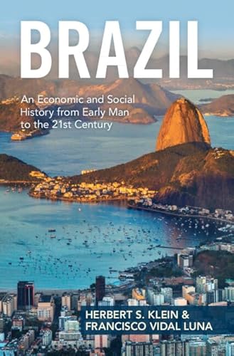 Imagen de archivo de Brazil: An Economic and Social History from Early Man to the 21st Century a la venta por Revaluation Books