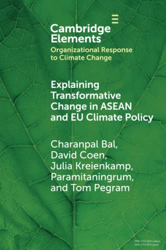 Beispielbild fr Explaining Transformative Change in ASEAN and EU Climate Policy: Multilevel Problems, Policies and Politics (Organizational Response to Climate Change: Businesses, Governments) zum Verkauf von Monster Bookshop