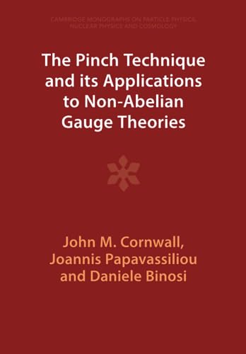 Stock image for The Pinch Technique And Its Applications To Non-Abelian Gauge Theories Revised ed for sale by GreatBookPrices