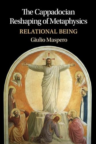 Stock image for The Cappadocian Reshaping of Metaphysics: Relational Being for sale by SecondSale