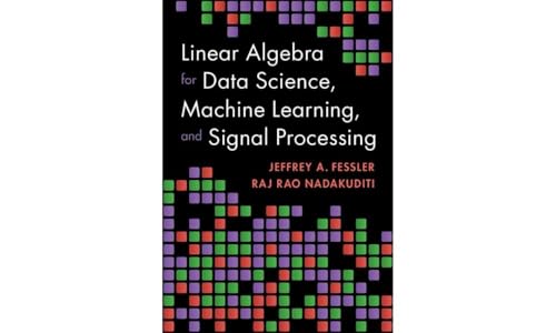 Beispielbild fr Linear Algebra for Data Science, Machine Learning, and Signal Processing zum Verkauf von Blackwell's