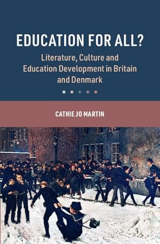 Imagen de archivo de Education for All?: Literature, Culture and Education Development in Britain and Denmark (Cambridge Studies in the Comparative Politics of Education) a la venta por Book Alley