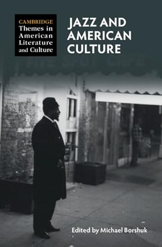 Stock image for Jazz and American Culture (Cambridge Themes in American Literature and Culture) for sale by Lakeside Books
