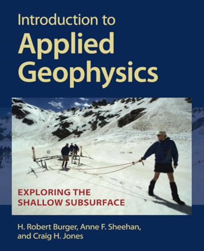 9781009433129: Introduction to Applied Geophysics: Exploring the Shallow Subsurface