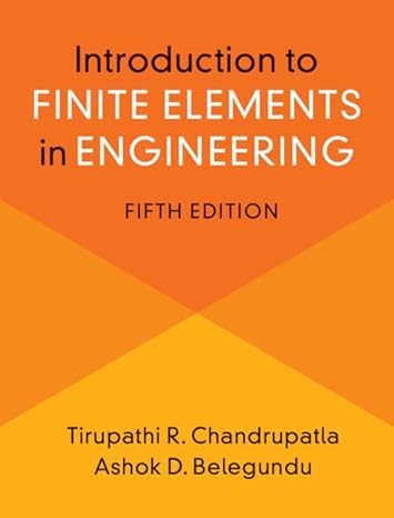 9781009461818: Introduction to Finite Elements in Engineering, 5th Edition (South Asia Edition)