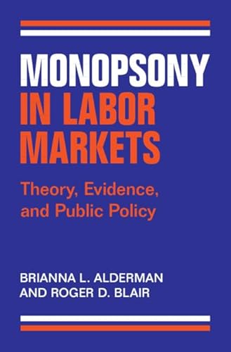 Beispielbild fr Monopsony in Labor Markets: Theory, Evidence, and Public Policy zum Verkauf von Revaluation Books