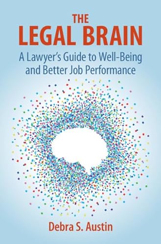 Imagen de archivo de The Legal Brain: A Lawyer's Guide to Well-Being and Better Job Performance (eng) a la venta por Brook Bookstore On Demand