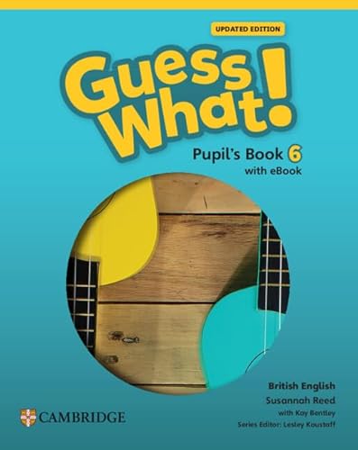 Stock image for Guess What! British English Level 6 Pupil's Book With eBook Updated for sale by Blackwell's