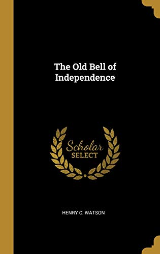 9781010051732: The Old Bell of Independence