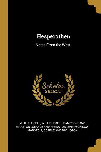 Imagen de archivo de Hesperothen: Notes From the West; a la venta por Reuseabook
