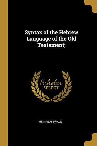 9781010191841: Syntax of the Hebrew Language of the Old Testament;
