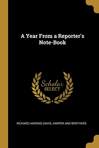 9781010295310: A Year From a Reporter's Note-Book