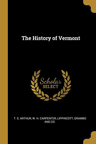 9781010324584: The History of Vermont