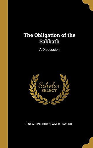 9781010340676: The Obligation of the Sabbath: A Disucssion