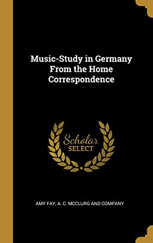 9781010382294: Music-Study in Germany From the Home Correspondence