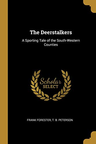 9781010407782: The Deerstalkers: A Sporting Tale of the South-Western Counties