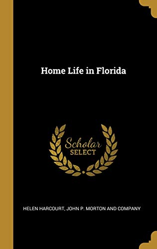 Imagen de archivo de Home Life in Florida a la venta por Lucky's Textbooks