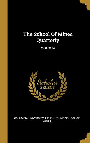 9781010495383: The School Of Mines Quarterly; Volume 23
