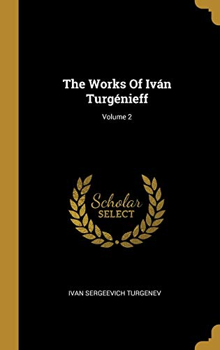 9781010593942: The Works Of Ivn Turgnieff; Volume 2