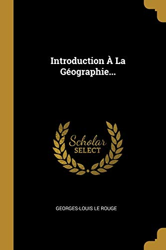 Imagen de archivo de Introduction  La Gographie. (French Edition) a la venta por Lucky's Textbooks