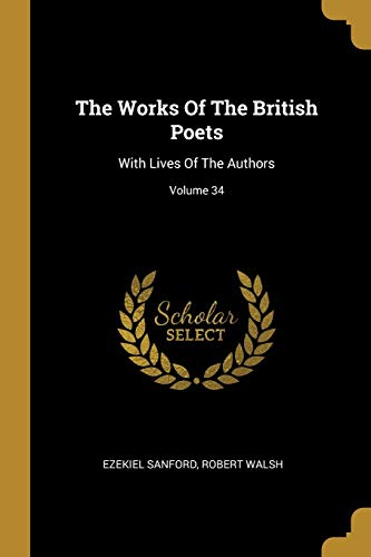 9781010606659: The Works Of The British Poets: With Lives Of The Authors; Volume 34