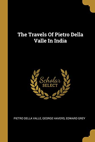 9781010612315: The Travels Of Pietro Della Valle In India