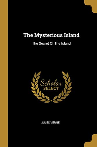 9781010785552: The Mysterious Island: The Secret Of The Island