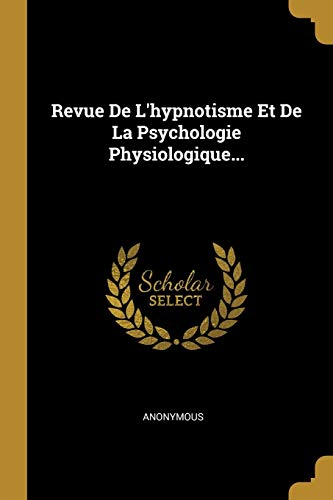 9781010846826: Revue de l'Hypnotisme Et de la Psychologie Physiologique...