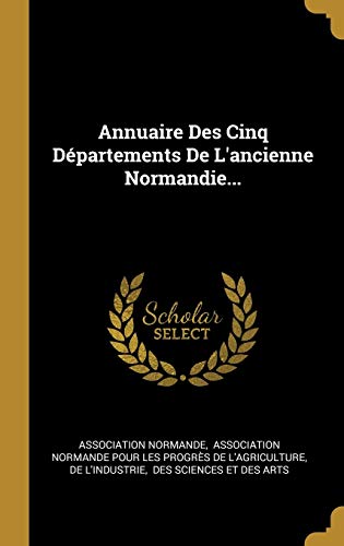 9781011373222: Annuaire Des Cinq Dpartements De L'ancienne Normandie...