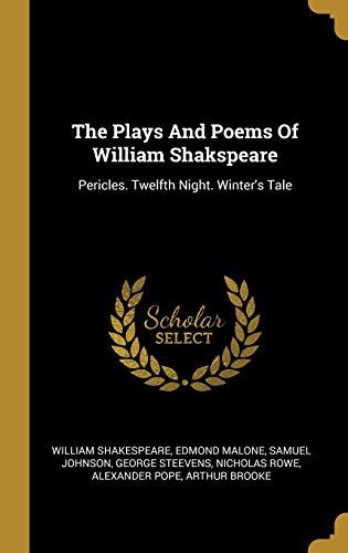 9781011552184: The Plays And Poems Of William Shakspeare: Pericles. Twelfth Night. Winter's Tale