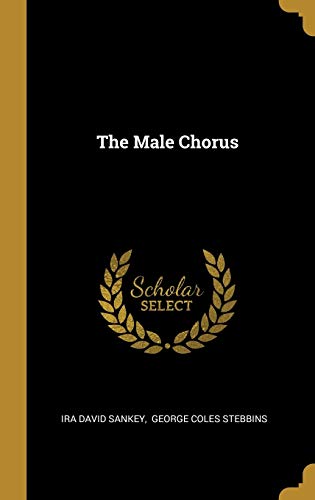 9781011608805: The Male Chorus