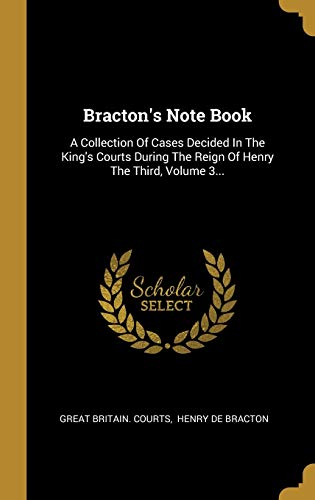 9781011641048: Bracton's Note Book: A Collection Of Cases Decided In The King's Courts During The Reign Of Henry The Third, Volume 3...
