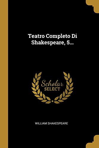 9781011642670: Teatro Completo Di Shakespeare, 5... (Italian Edition)