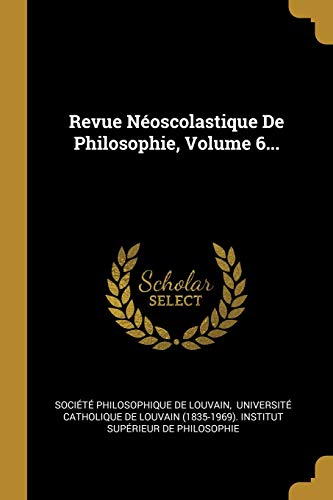 9781011919147: Revue Noscolastique De Philosophie, Volume 6...