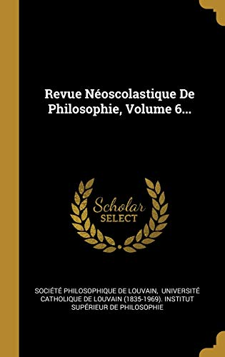 9781011919154: Revue Noscolastique De Philosophie, Volume 6...