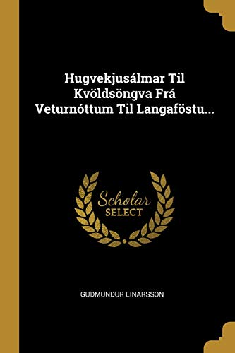 9781012680459: Hugvekjuslmar Til Kvldsngva Fr Veturnttum Til Langafstu...