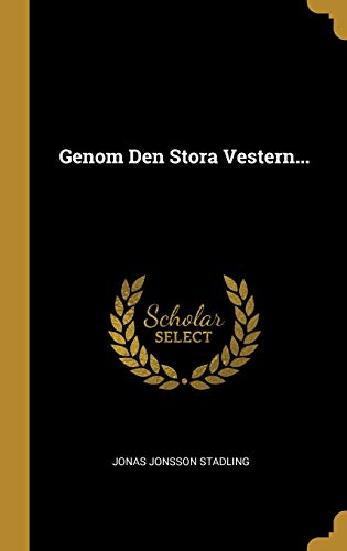 Beispielbild fr Genom Den Stora Vestern. (Swedish Edition) zum Verkauf von Lucky's Textbooks